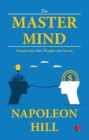 MASTER MIND : TRANSFORMING YOUR THOUGHT INTO SUCCESS - Book