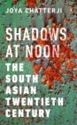 Shadows at Noon : The South Asian Twentieth Century - eBook
