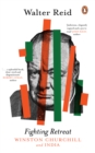 Fighting Retreat : Winston Churchill and India - eBook