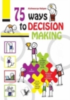 75 Ways to Decision Making - Book