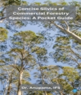 Concise Silvics of Commercial Forestry Species : A Pocket Guide - eBook