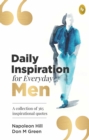 Daily Inspiration For Everyday Men : A collection of 365 inspirational quotes - eBook