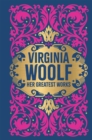 Virginia Woolf: Her Greatest Works - eBook