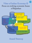 Vibes of Indian Economy-II : Focus on evolving economic Issues of Rajasthan - eBook