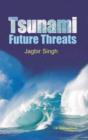Tsunamis : Threats and Management - Book