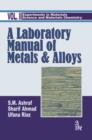 A Laboratory Manual of Metals and Alloys:  Volume II - Book