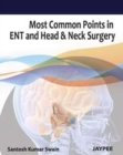 Most Common Points in ENT and Head & Neck Surgery - Book