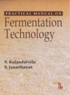 Practical Manual on Fermentation Technology - Book