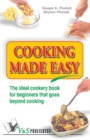 Cooking Made Easy : The ideal cookery book for beginners that goes beyond cooking - eBook