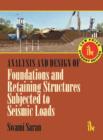 Analysis and Design of Foundations and Retaining Structures Subjected to Seismic Loads - Book