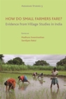 How Do Small Farmers Fare? – Evidence from Village Studies in India - Book