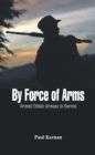 By Force of Arms : Armed Etnic Groups in Burma - eBook
