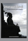 Chhatrapati Shivaji : The Maratha Warrior and His Campaigns - Book