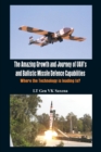 The Amazing Growth and Journey of UAV's and Ballastic Missile Defence Capabilities : Where the Technology is Leading to? - Book