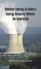 Nuclear Energy in India's Energy Security Matrix : An Appraisal - Book