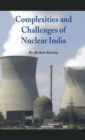 Complexities and Challenges of Nuclear India - Book