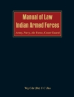 Manual of Law : Indian Armed Forces (Army, Air Force, Coast Guard) - Book