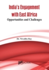 India's Engagement with East Africa : Opportunities and Challenges - Book