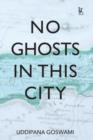 No Ghosts in This City : And Other Short Stories - Book