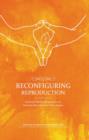 Reconfiguring Reproduction : Feminist Health Perspectives on Assisted Reproductive Technologies - Book