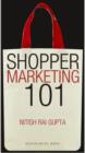 Shopper Marketing 101 : Making Brand Shopper Ready - Book