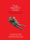 The Mare's Trap : Nature and Culture in the Kamasutra - eBook