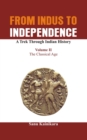 From Indus to Independence - A Trek Through Indian History : The Classical Age Vol II - Book