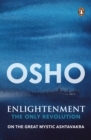 Enlightenment: The Only Revolution : On the Great Mystic Ashtavakra - eBook