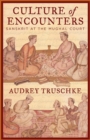 Culture of Encounters : Sanskrit at the Mughal Court - eBook