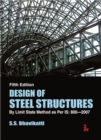 Design of Steel Structures : By Limit State Method as Per IS: 800-2007 - Book