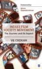 India's Film Society Movement : The Journey and its Impact - Book