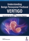 Understanding Benign Paroxysmal Positional Vertigo - Book