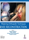 Mastering Orthopedic Techniques: Knee Reconstruction - Book