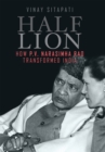 Half-Lion : How Narasimha Rao Transformed India - eBook
