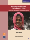 Responsible Finance India Report 2016 : Client First: Tracking Social Performance Practices - Book