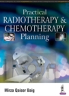 Practical Radiotherapy & Chemotherapy Planning - Book