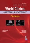 World Clinics: Obstetrics & Gynecology: Preeclampsia : Volume 5, Number 1 - Book