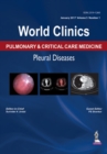 World Clinics: Pulmonary & Critical Care Medicine: Pleural Diseases : Volume 5, Number 1 - Book