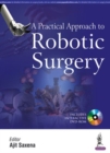 A Practical Approach to Robotic Surgery - Book