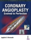 Coronary Angioplasty : Evolved to Perfection - Book
