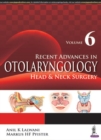 Recent Advances in Otolaryngology Head & Neck Surgery : Volume 6 - Book