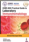 ICMR-NIIH Practical Guide to Laboratory Immunohematology - Book