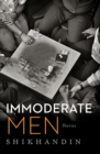 Immoderate Men : Stories - eBook