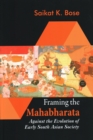Framing the Mahabharata : Against the Evolution of Early South Asian Society - Book