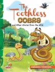 The Toothless Cobra and other stories from the wild - Book