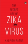 The Secret Life of Zika Virus - eBook