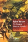 Hybrid Warfare : The Changing Character of Conflict - Book