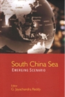 South China Sea : Emerging Scenarios - Book