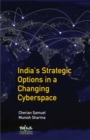 India's Strategic Options in a Changing Cyberspace - Book
