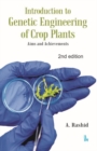 Introduction to Genetic Engineering of Crop Plants : Aims and Achievements - Book